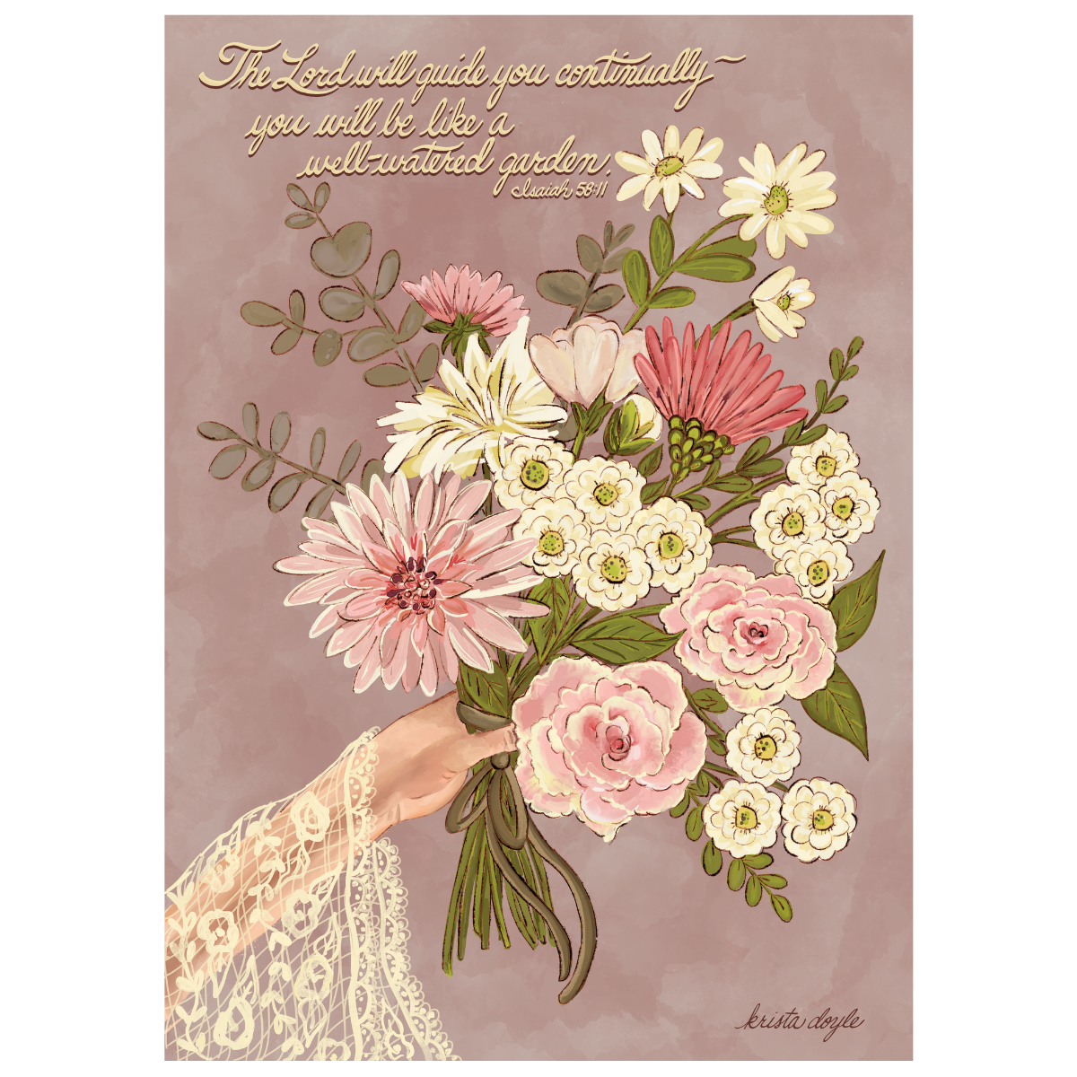 Hand-painted floral bouquet art print by Krista Doyle with Isaiah 58:11 — 'The Lord will guide you continually'